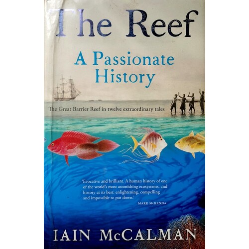 The Reef. A Passionate History