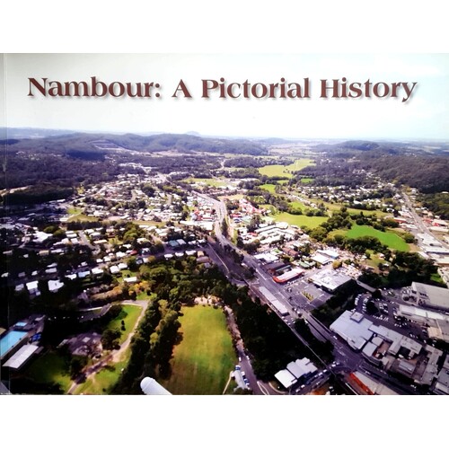 Nambour. A Pictorial History