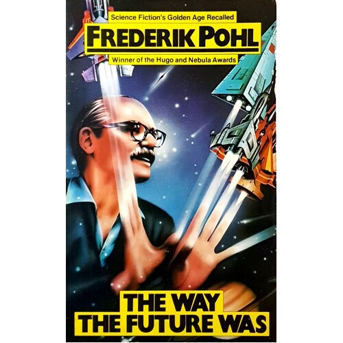The Way The Future Was. A Memoir