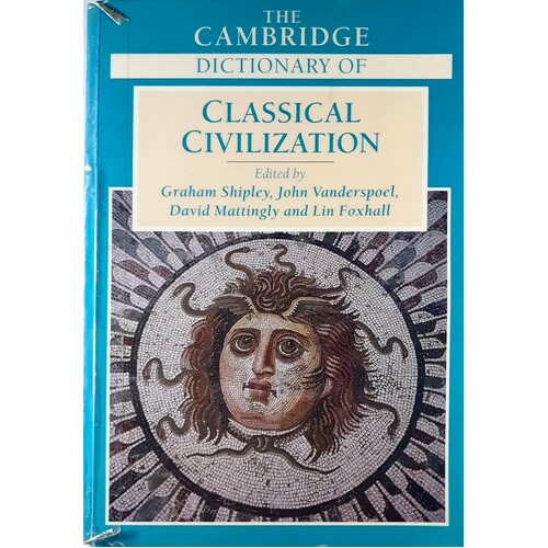 The Cambridge Dictionary Of Classical Civilization