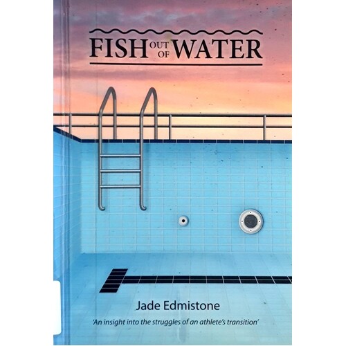 Fish out of Water. An Insight into the Struggles of an Athlete's Transition