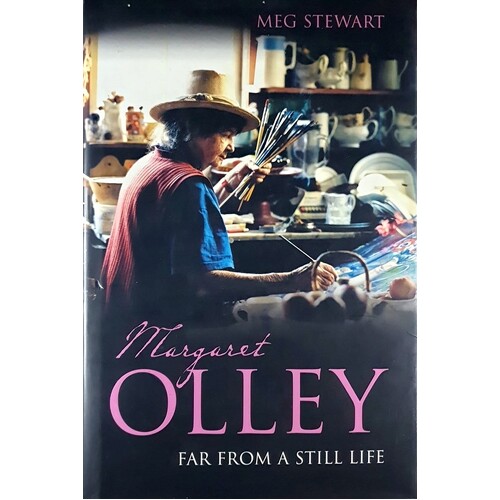 Margaret Olley. Far From A Still Life
