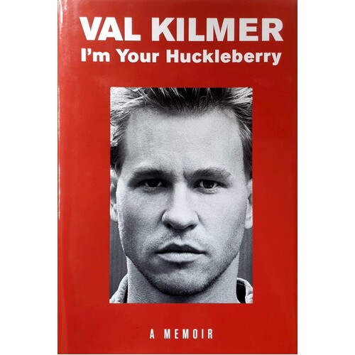 I'm Your Huckleberry. A Memoir
