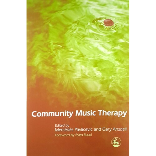 Community Music Therapy. International Initiatives