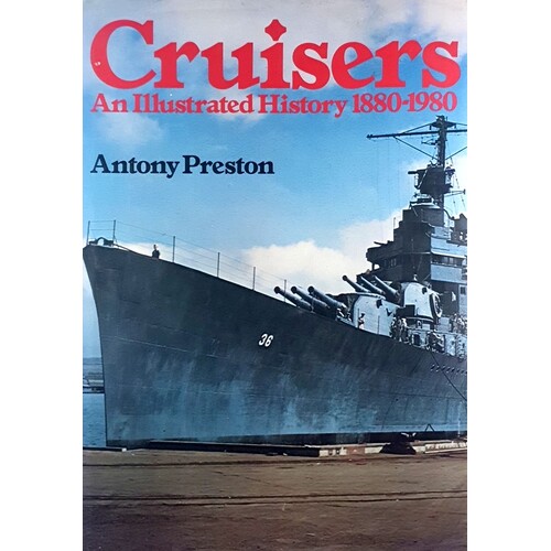 Cruisers. An Illustrated History 1880-1980