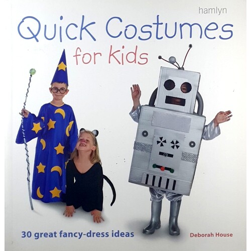 Quick Costumes For Kids. 30 Great Fancy-Dress Ideas