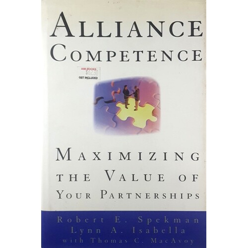 Alliance Competence. Maximizing The Value Of Your Partnerships