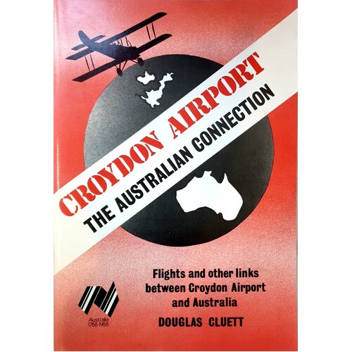 Croydon Airport. The Australian Connection - Flights And Other Links Between Croydon Airport And Australia