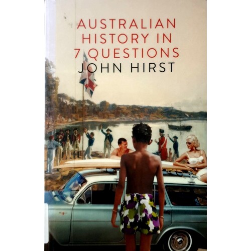 Australian History In 7 Questions