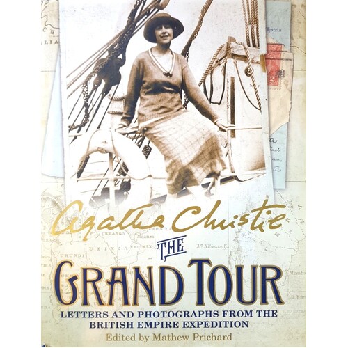 The Grand Tour. Letters And Photographs From The British Empire Expedition 1922