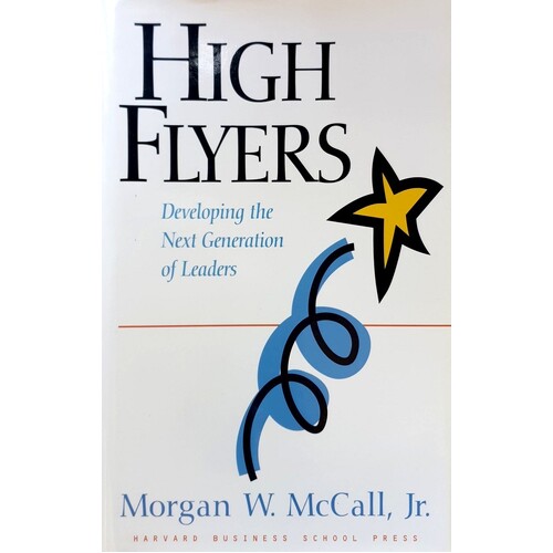 High Flyers. Developing The Next Generation Of Leaders