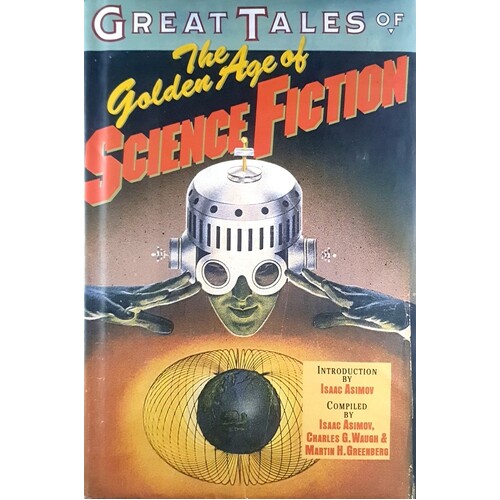 Great Tales Of The Golden Age Of Science Fiction
