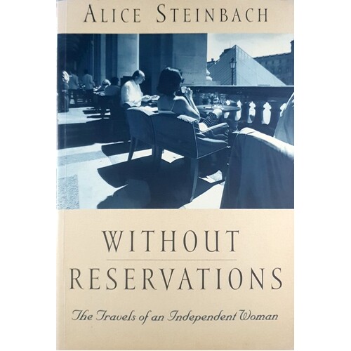 Without Reservations. Tthe Travels of an Independent Woman