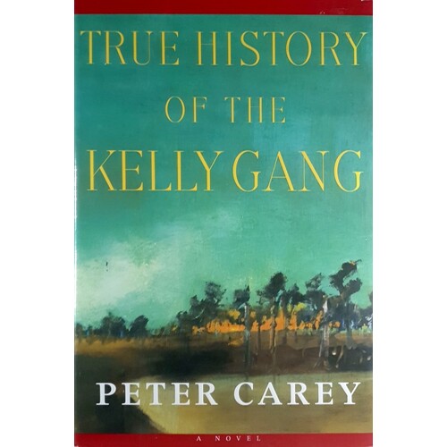 True History Of The Kelly Gang