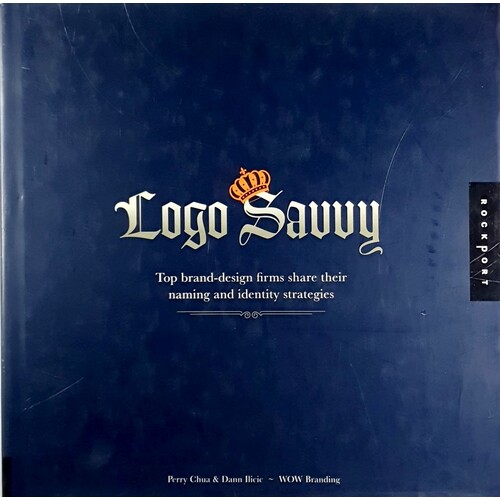 Logo Savvy. Top Brand Design Firms Share Their Naming And Identity Strategies
