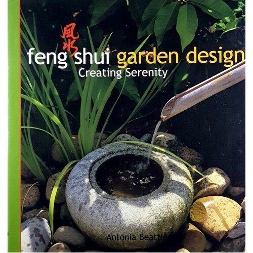 Feng Shui Garden Design. Creating Serenity