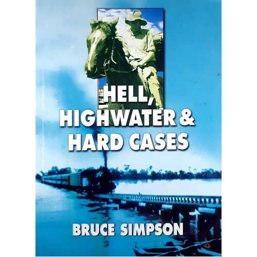 Hell, Highwater & Hard Cases
