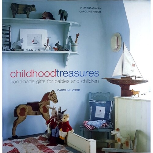Childhood Treasures. Hand Made Gifts For Babies And Children
