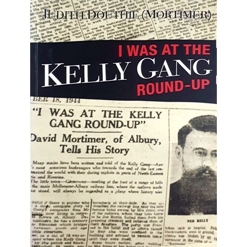 I Was At The Kelly Gang Round Up