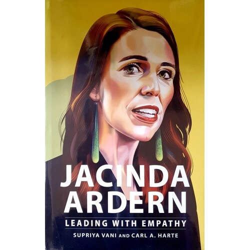 Jacinda Ardern. Leading With Empathy