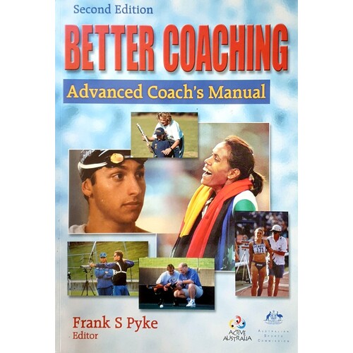 Better Coaching. Advanced Coach's Manual