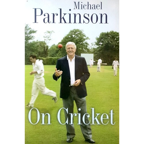 Michael Parkinson On Cricket