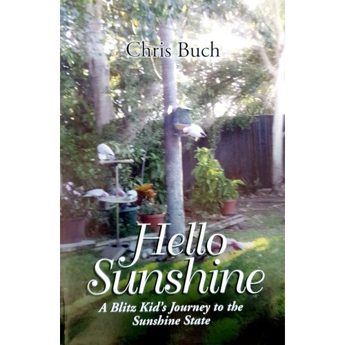 Hello Sunshine. A Blitz Kid's Journey To The Sunshine State