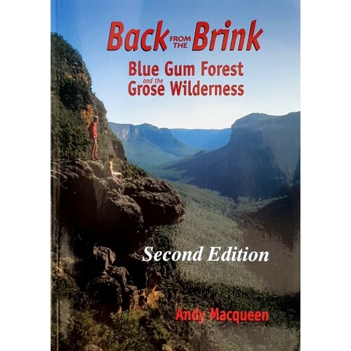 Back From The Brink. Blue Gum Forest And The Grose Wilderness