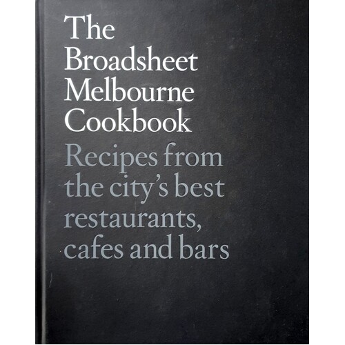 The Broadsheet Melbourne Cookbook
