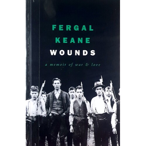 Wounds. A Memoir Of Love And War