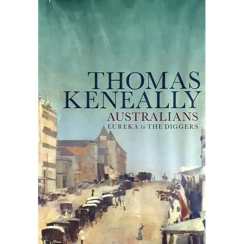 Australians. Eureka To The Diggers