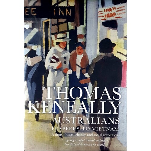 Australians. Flappers To Vietnam