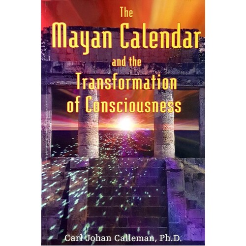 The Mayan Calendar And The Transformation Of Consciousness