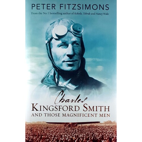 Charles Kingsford Smith And Those Magnificent Men
