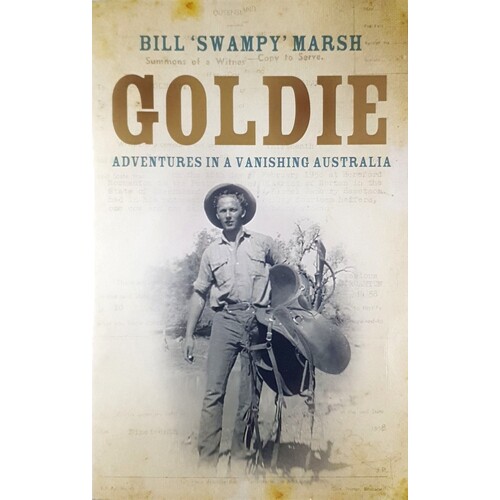 Goldie. Adventures In A Vanishing Australia