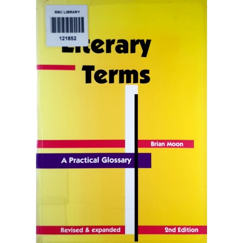 Literary Terms. A Practical Glossary