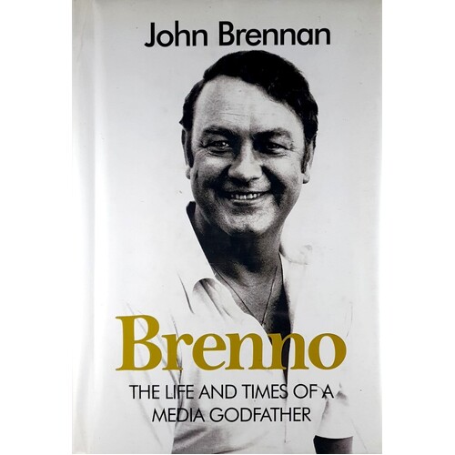 Brenno. The Life And Times Of A Media Godfather