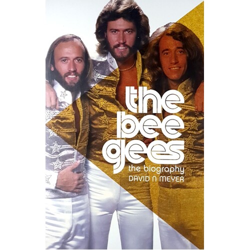 The Bee Gees. The Biography