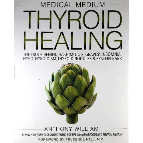 Medical Medium Thyroid Healing