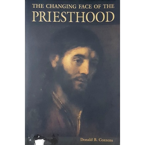 The Changing Face Of The Priesthood. A Reflection on the Priest's Crisis of Soul
