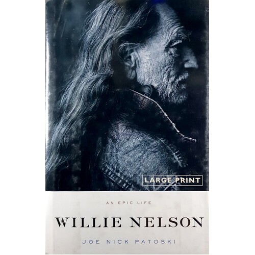 Willie Nelson. An Epic Life