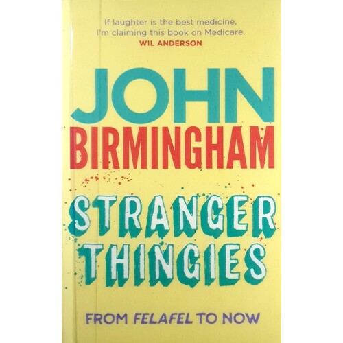 Stranger Thingies. From Felafel To Now
