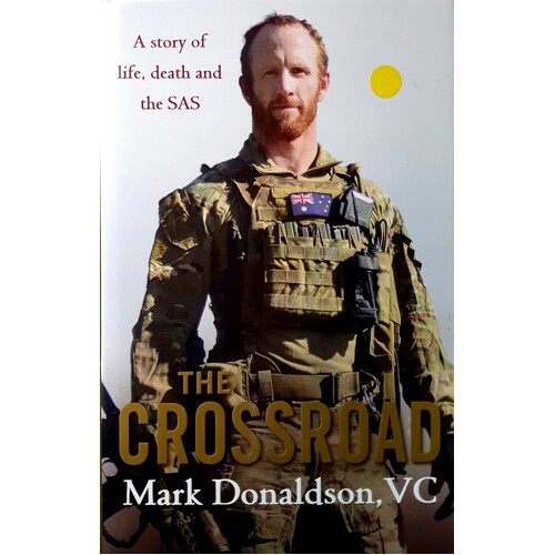 The Crossroad. A Story Of Life, Death And The SAS
