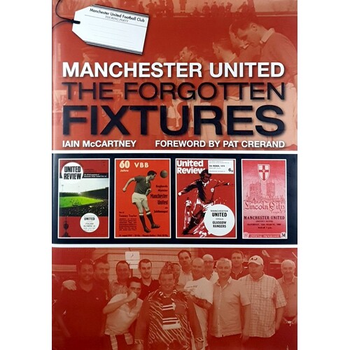 Manchester United. The Forgotten Fixtures
