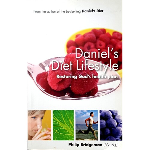 Daniel's Diet Lifestyle. Restoring God's Health Plan