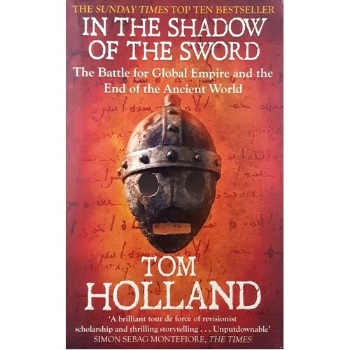 In The Shadow Of The Sword. The Battle For Global Empire And The End Of The Ancient World