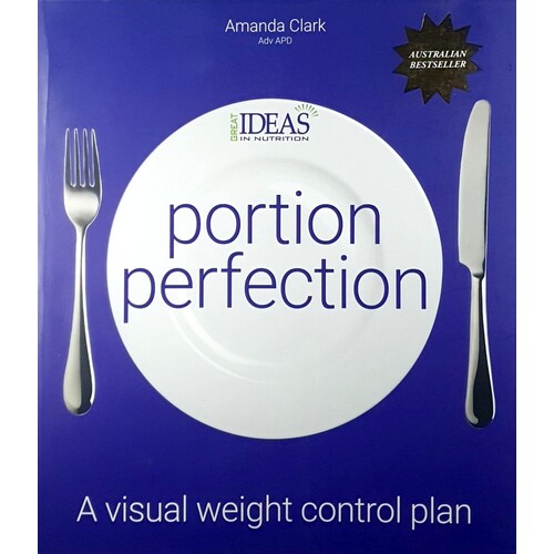 Portion Perfection. A Visual Weight Control Plan