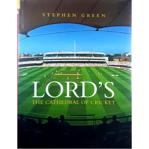 Lord's. The Cathedral Of Cricket