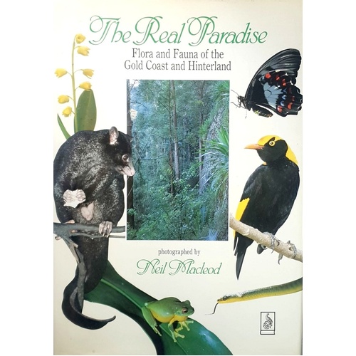 The Real Paradise. Flora Fauna Of The Gold Coast And Hinterland