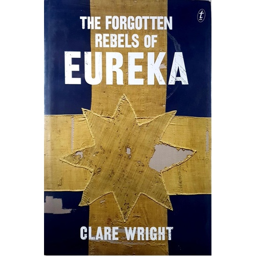The Forgotten Rebels Of Eureka